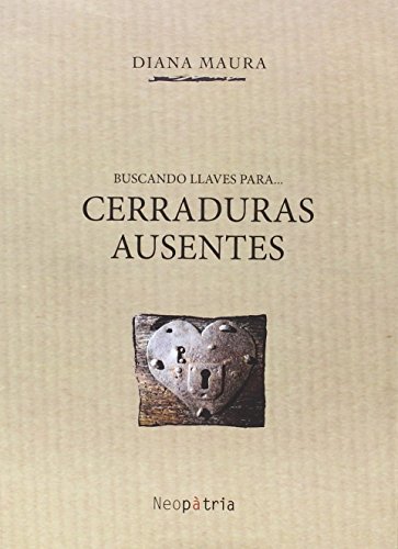 Buscando llaves para... cerraduras ausentes (Opera prima)